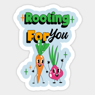 Rooting for you Sticker